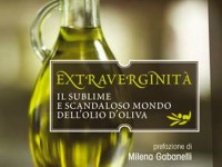 “Extraverginità”- Il sublime e scandaloso mondo dell’olio d’oliva